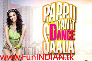 Pappu-Cant-Dance-Saala-Hindi-Movie copy